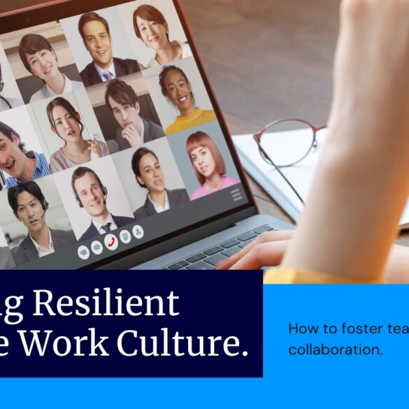 Building a Resilient Remote Work Culture for Team Collaboration